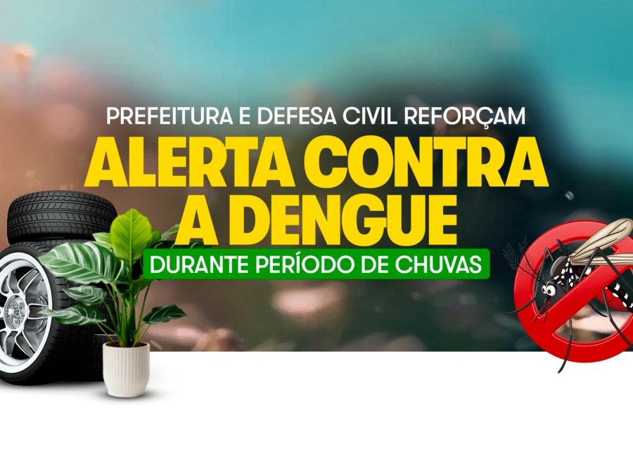 Prefeitura e Defesa Civil reforçam alerta contra a dengue durante período de chuvas